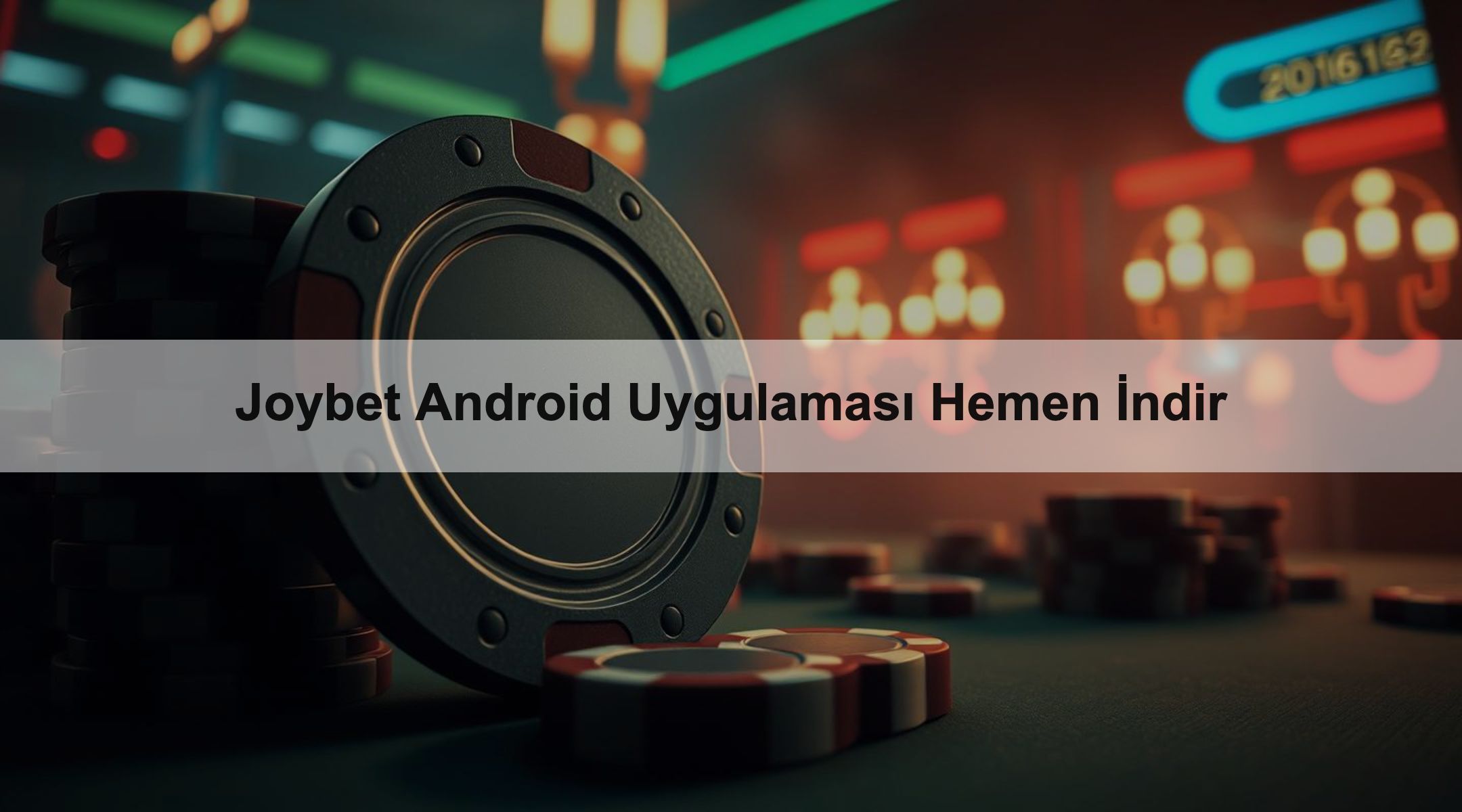 Joybet Android Uygulaması Hemen İndir