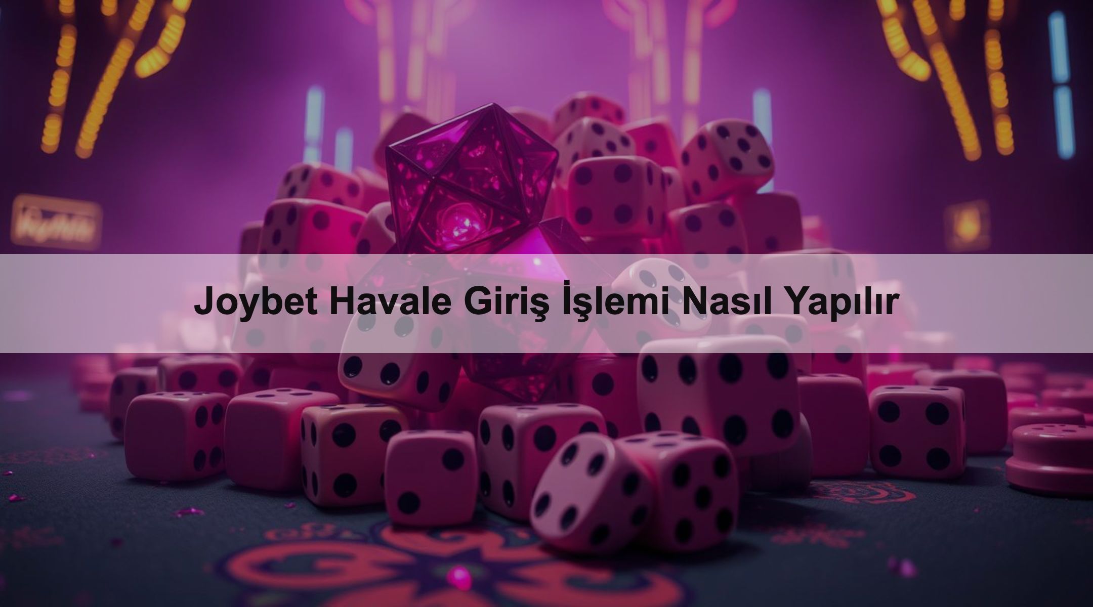 Joybet Havale Giriş İşlemi Nasıl Yapılır